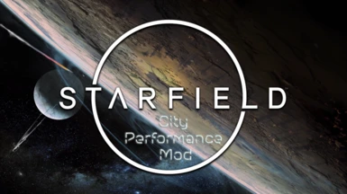 Starfield Performance Optimization For Cities at Starfield Nexus - Mods ...