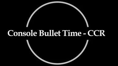 Console Bullet Time - CCR