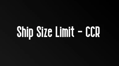 Ship Size Limit - CCR