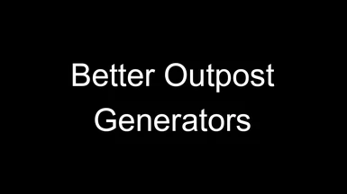 Better Outpost Generators