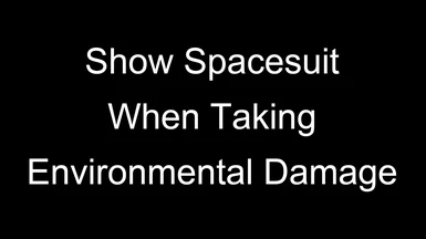 Show Spacesuit When Taking Environmental Damage