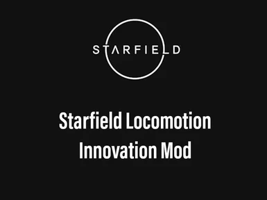 Starfield Locomotion Innovation Mod - SLIM