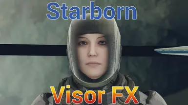 Starborn Space Suit Visor FX at Starfield Nexus