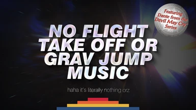 No Flight Take Off - Grav Jump Music (Muted - Silent - No Overlapping Sounds)