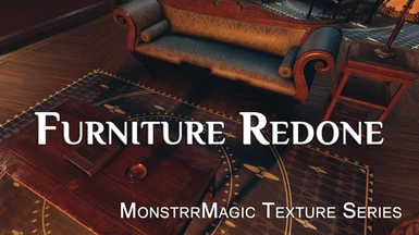 Furniture Redone - MonstrrMagic Texture Series