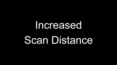 Increased Scan Distance