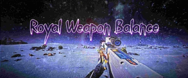 Royal Weapon Balance Fixes 3.0