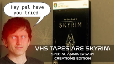 VHS Tapes Replaced With Skyrim - Special Anniversary Creations Edition