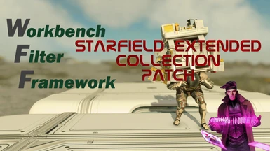 Starfield Extended - Workbench Filter Framework (WFF) Patch