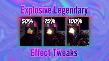 Explosive Legendary Effect Tweaks