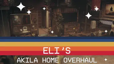 Eli's Akila Stretch Home Overhaul