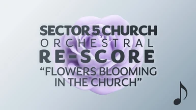 Flowers Blooming In The Church (orchestra) Sector 5 Church re-score