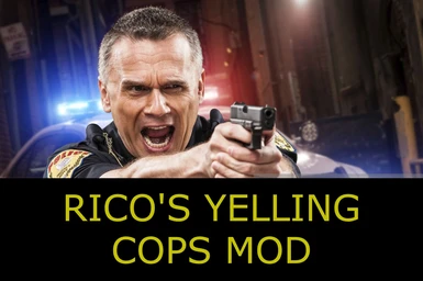 Rico's Yelling Cops