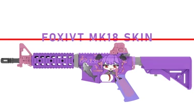 FoxiVT MK18 Skin