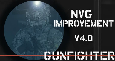Gunfighter NVG Improvement v4.0