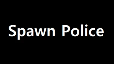 Spawn Police