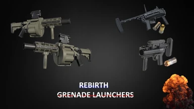 Rebirth Grenade Launchers
