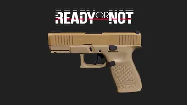 Glock 19 Desert Tan 4K at Ready or Not Nexus - Mods and community