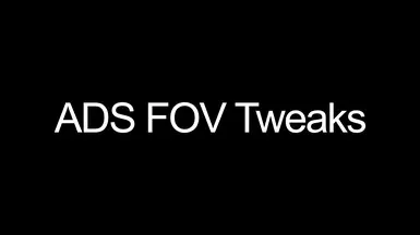 ADS FOV Tweaks (Dark Waters)