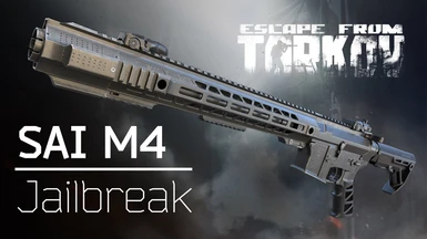 EFT - SAI M4 Jailbreak (1.1 Update)