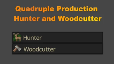 Quadruple Production of Hunter and Woodcutter