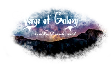 Verge of Galaxy - RimWorld music mod