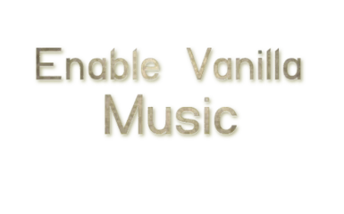 Enable Vanilla Music