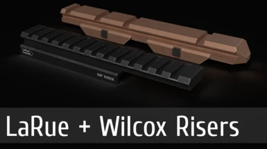 LaRue Tactical and Wilcox Risers