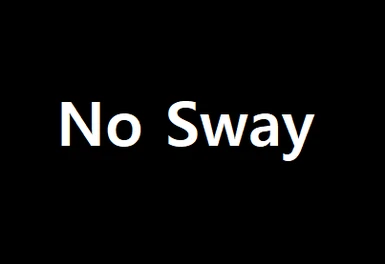 No Sway