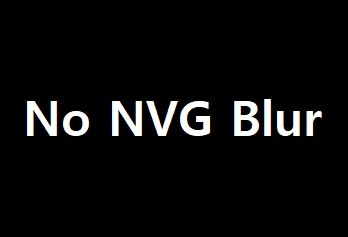 No NVG Blur