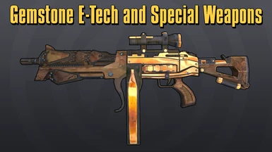 Gemstone E-Tech and Special Weapons