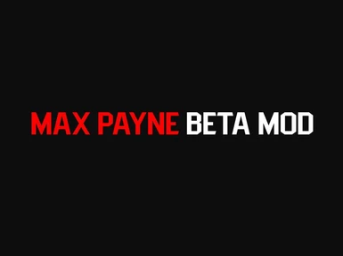 Max Payne Beta mod v0.32.1