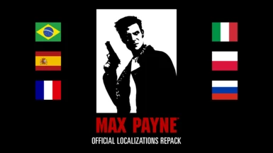 Max Payne - Official Localizations Repack for Steam Version