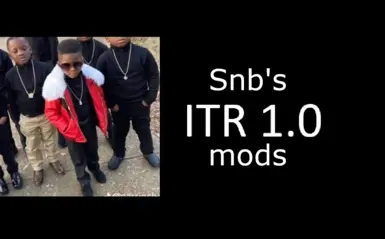 Snb's ITR 1.0 mods