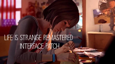 Life is Strange Remastered - Interface downgrade patch