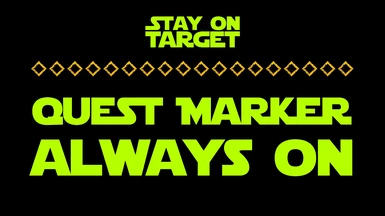 Stay On Target - Quest Marker Always On