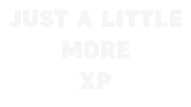 JLMX - Just a Little  More XP