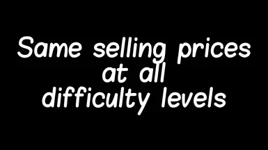 Same selling prices at all difficulty levels