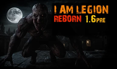 I Am Legion Reborn - DL2 Overhaul - (Discontinued)
