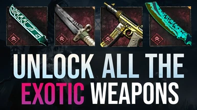 Unlock All Exotic Weapons (Firearms Update MOD)