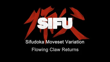 Sifudoka Moveset Variation - Flowing Claw Returns