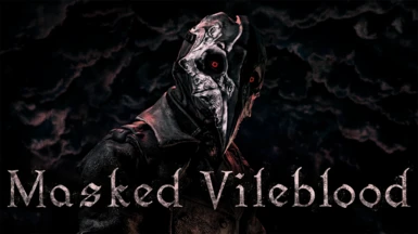 Masked Vileblood Set - Noctis' Kitbashes