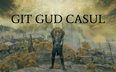 Git Gud Casul - Non-overpowered Easy Mod (Now With Overpowered Version)