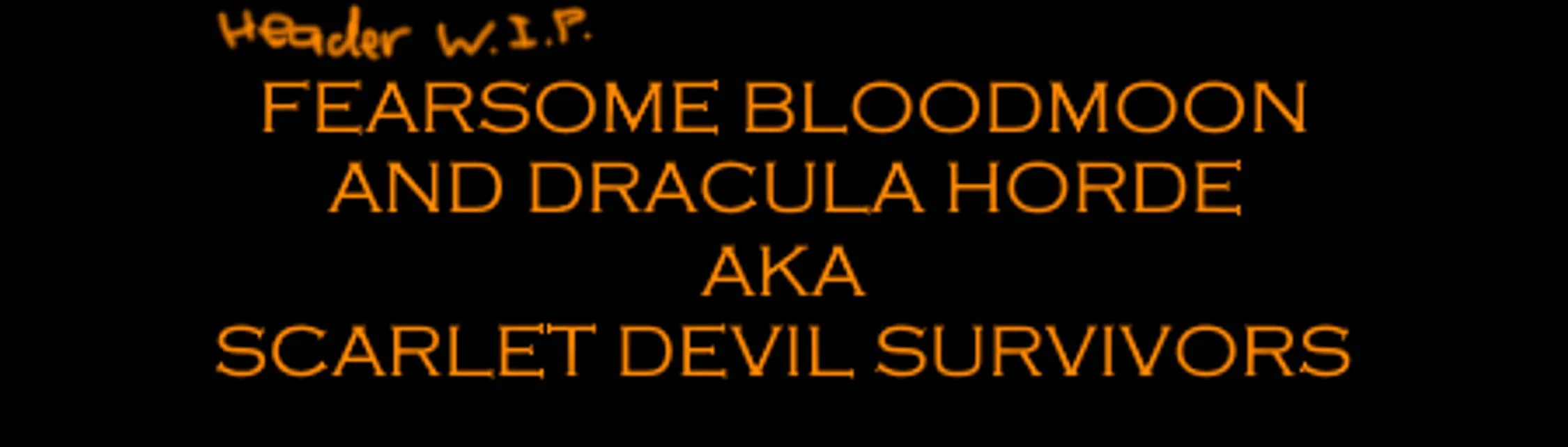 Fearsome Bloodmoon And Dracula Horde (aka Scarlet Devil Survivors