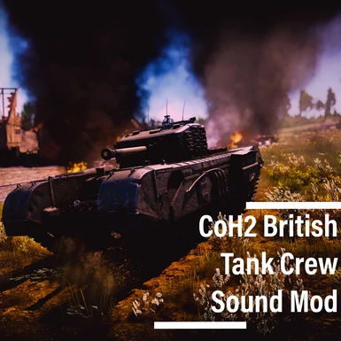 CoH2 British Tank Crew Sound Mod (updated)
