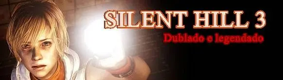 Silent Hill 3 - Completo (Dublado) 