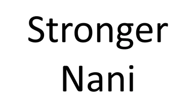 Stronger Nani