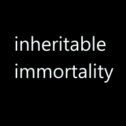 Inheritable Immortality