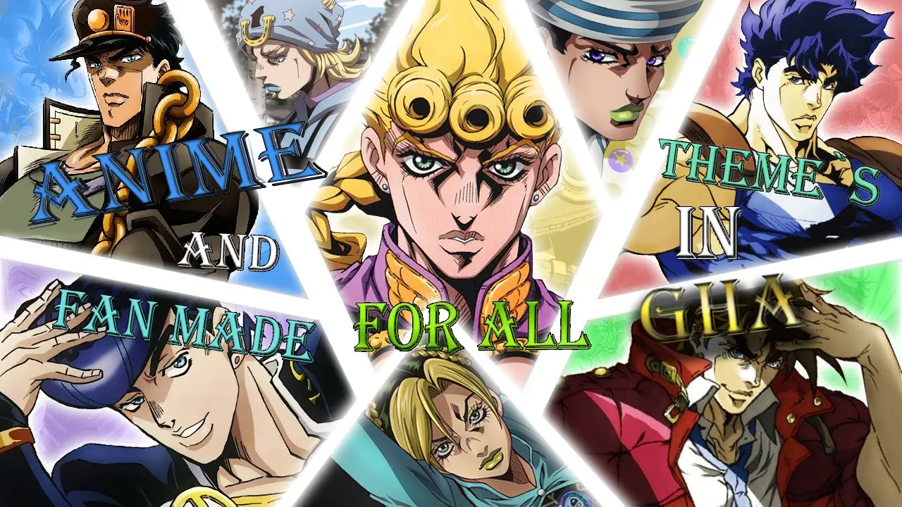 Anime and fan made themes in GHA for all character at JoJo's Bizarre ...