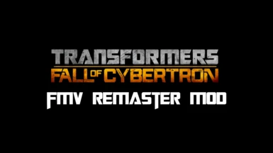 Transformers Fall of Cybertron - FMV Remaster
